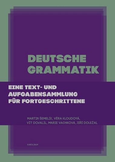Deutsche Grammatik - Ji Doleal,Vt Dovalil,Vra Kloudov,Martin emelk,Marie Vachkov