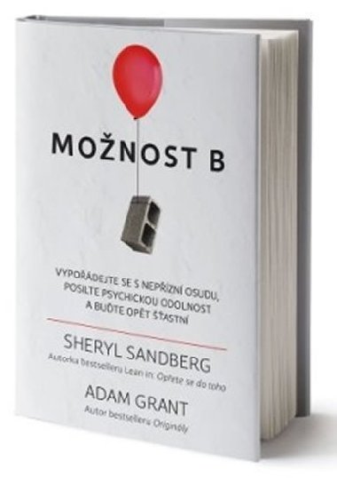 Monost B - vypodejte se s nepzn osudu, posilte psychickou odolnost a bute opt astn - Sheryl Sandbergov; Adam M. Grant