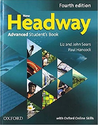 New Headway 4th edition Advanced Students book with Oxford Online Skills Oxford Online Skills (without iTutor DVD-ROM) - Soars John and Liz