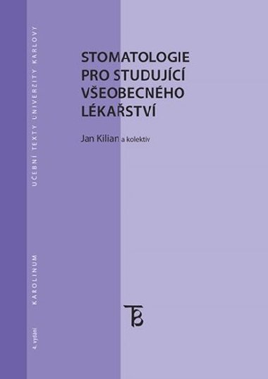 Stomatologie pro studujc veobecnho lkastv - Kilian Jan a kolektiv