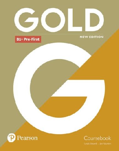 Gold B1+ Pre-First New Coursebook - Edwards Lynda, Naunton Jon