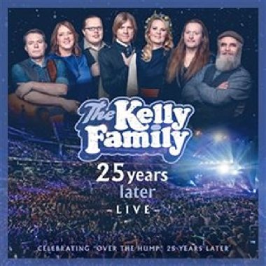 25 Years Later- Live - Kelly Family