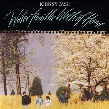 Water From the Wells of Home - Johnny Cash