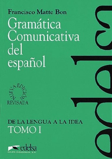 Gramatica Comunicativa del Espanol Tomo I - Matte Bon Francisco