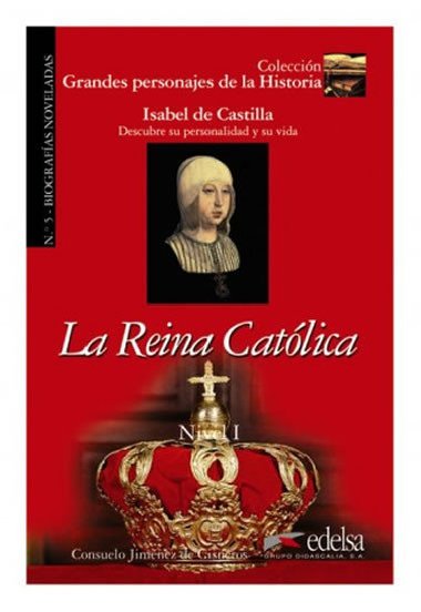 Grandes Personajes de la Historia - La reina catlica - Jimnez de Cisneros y Baudn Consuelo