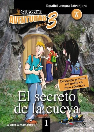 ColeccinAventuras para 3/A: El secreto de la cueva + Free audio download (book 1) - Santamarina Alfonso
