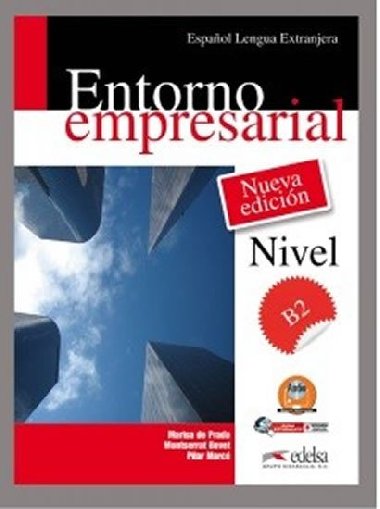 Entorno Empresarial B2 Libro del alumno + audio (downloadable) - Prada Segovia Marisa de, Montserrat Bovet,  Pilar Marc lvarez