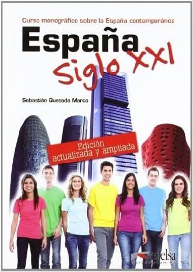 Espana Siglo XXI: Libro - Nueva edicin actualizada y ampliada - Quesada Marco Sebastin