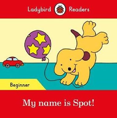 My name is Spot! - Ladybird Re - neuveden