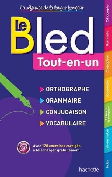 Le Bled Tout-en-Una: Orthographe/Grammaire/Conjugaison/Vocabulaire - Berlion Daniel
