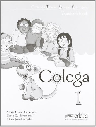 Colega 1 Teachers Book (english Version) - Hortelano Mara Luisa, Hortelano Gonzlez Elena