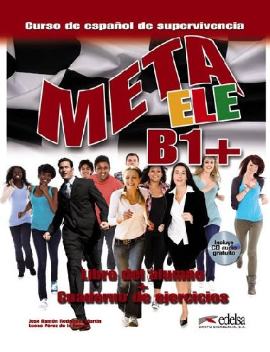 Meta ELE B1+: Libro del alumno + cuaderno de ejercicios + CD - Rodriguez Martin Jos Ramon