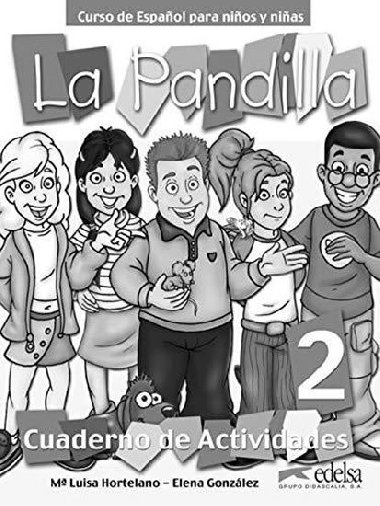 La Pandilla: 2 Cuaderno de actividades - Hortelano Ortega Mara Luisa, Gonzlez Hortelano Elena