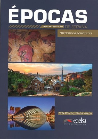 pocas de Espana - Curso de civilizacin: Cuaderno de actividades (A partir del nivel B1) - Quesada Marco Sebastin