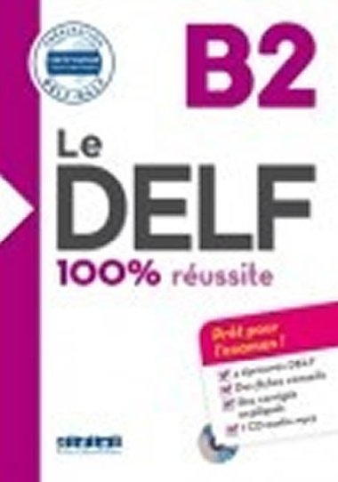 Le DELF B2 100% russite + CD - Bertaux Lucile,Frappe Nicolas, Grindatto Stphanie, Guiot Anne-Genevieve,Jung Marina, More Nicolas