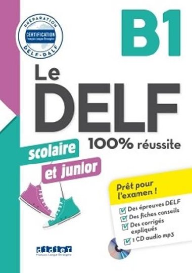Le DELF B1 100% russite Scolaire et junior + CD - Chrtien Romain, Jacament Emilie, Rabin Marie