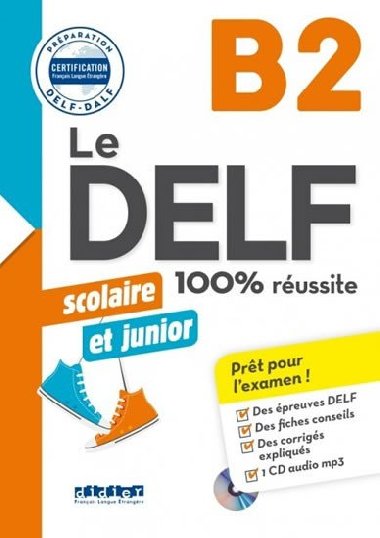 Le DELF B2 100% russite Scolaire et junior + CD - kolektiv