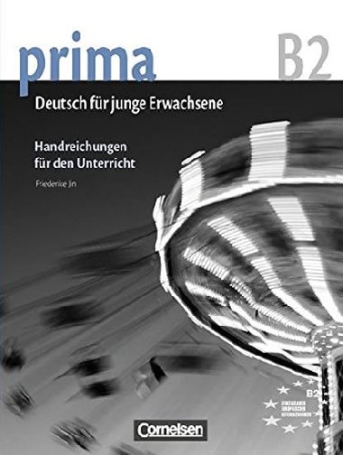 Prima B2 Die Mittelstufe: Handreichungen fur den Unterricht - Jin Friederike