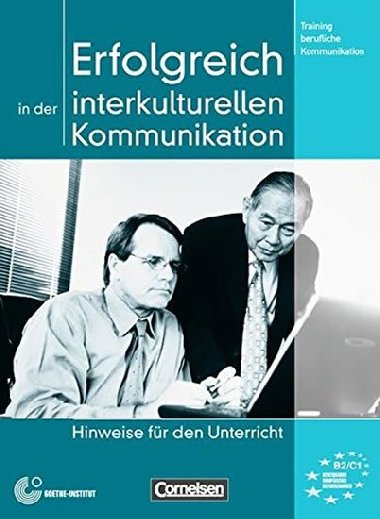 Erfolgreich in der interkulturellen Kommunikation B2-C1, Hinweise fr den Uterricht - Eismann Volker