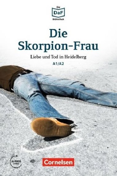 DaF Bibliothek A1/A2: Die Skorpion-Frau: Liebe und Tod in Heidelberg + Mp3 - Dittrich Roland