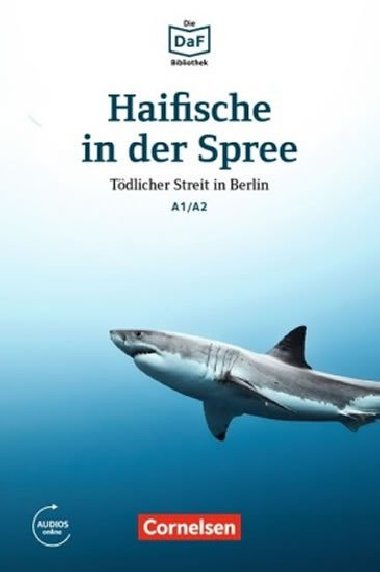 DaF Bibliothek A1/A2: Haifische in der Spree: Tdlicher Streit in Berlin + Mp3 - Dittrich Roland