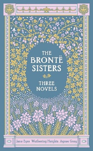 Bronte Sisters: Three Novels, - neuveden