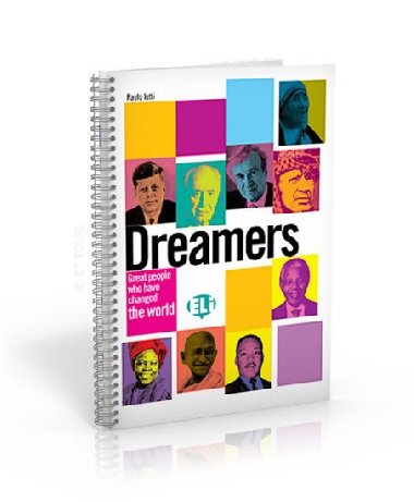Dreamers: Great People Who Have Changed the World (with Songs Audio CD) - Iotti Paolo