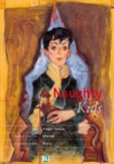 ELI Classics: Naughty Kids - kolektiv autor