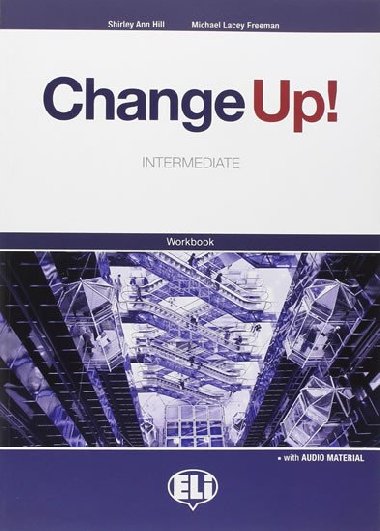Change up! Intermediate: Work Book + 2 Audio CDs - Freeman M. L., Hill S. A.