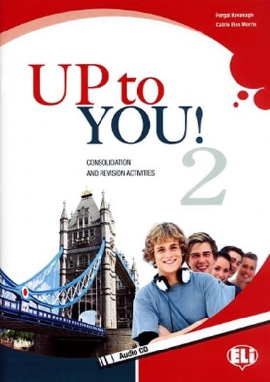 Up to You! 2: Course Book (A2/B1) with Audio CD - Kavanagh Ferga, Morris Catrin Elen