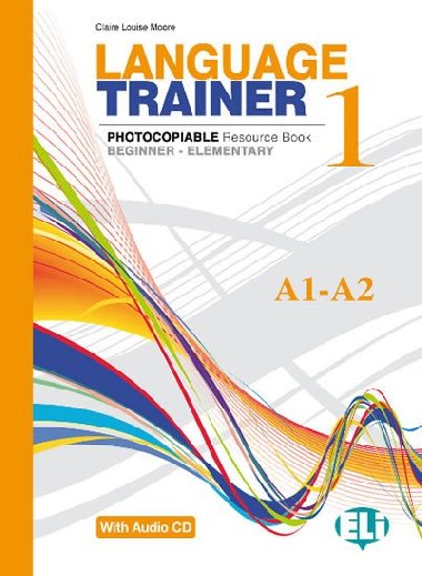 Language Trainer 1 Beginner/Elementary (A1/A2) with Audio CD - Moore C. L.