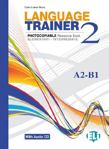Language Trainer 2 Elementary/Intermediate (A2/B1) with Audio CD - Moore C. L.