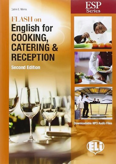 ESP Series: Flash on English for Cooking, Catering and Reception - New 64 page edition - Morris Catrin E.