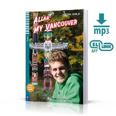 Teen ELI Readers: Allan: My Vancouver + Downloadable Multimedia+ - Gamlin Gordon