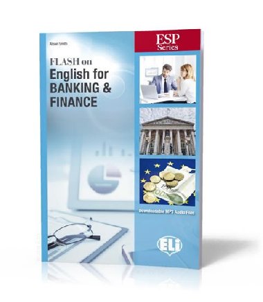 ESP Series: Flash on English for Banking & Finance - Students Book with Downloadable Audio and Answer Key - Smith Alison