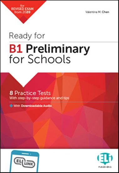 Ready for B1 Preliminary for Schools Practice Tests with Downloadable Audio Tracks and Answer Key - Chen M. Valentina