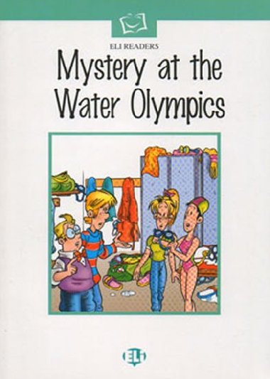ELI Readers Elementary: Mystery at the Water Olympics - neuveden