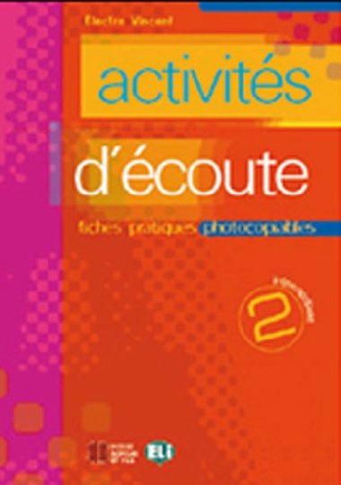 Activits dcoute 2: Fiches pratiques photocopiables Intermdiaire/Avanc + CD - Vincent Electre