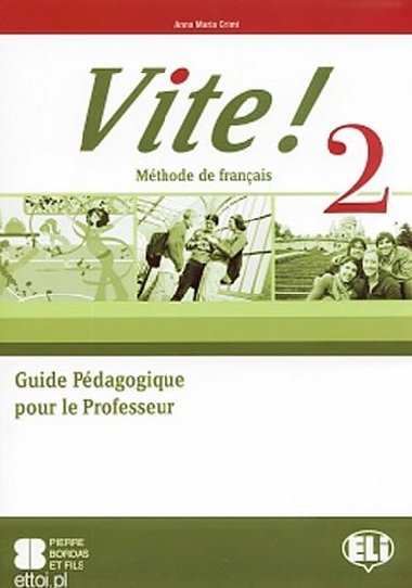 Vite! 2 Guide pdagogique + 2 Class Audio CDs + 1  Test CD - Crimi Anna Maria