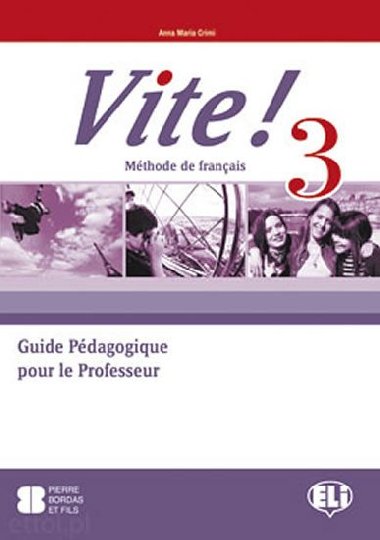 Vite! 3 Guide pdagogique + 2 Class Audio CDs + 1  Test CD - Crimi Anna Maria
