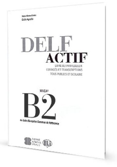 DELF Actif B2 Tous Publics - Guide du professeur - Crimi Anna Maria