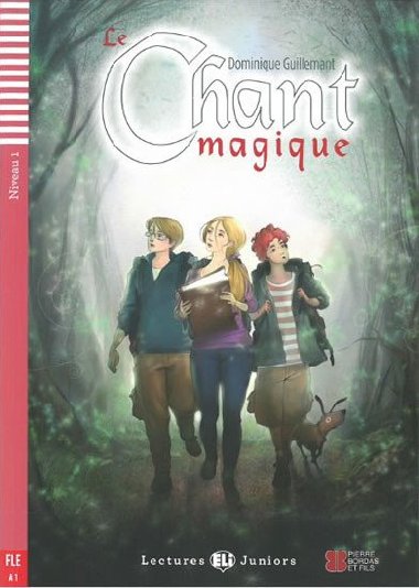 Teen ELI Readers - French: Le chant magique + Downloadable multimedia - Guillemant Dominique