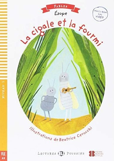 Young ELI Readers - Fables: La cigale et la fourmi + Downloadable multimedia - Guillemant Dominique