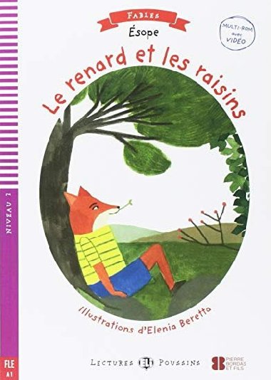 Young ELI Readers - Fables: Le Renard et le Raisin + Downloadable multimedia - Guillemant Dominique