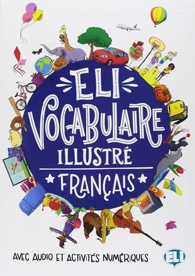 ELI Vocabulaire illustr francais - avec audio et activits numriques - neuveden