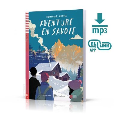 Teen ELI Readers - French: Vacances en savoie + Downloadable multimedia - Hatuel Domitille