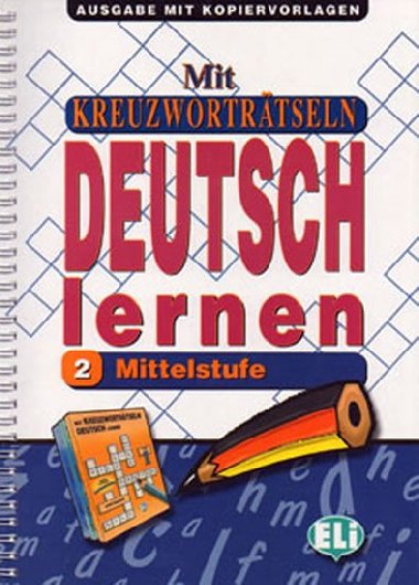 Mit Kreuzwortrtseln Deutsch Lernen Ausgabe mit Kopiervorlagen 2: Mittelstufe - neuveden