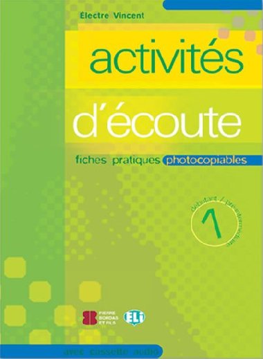 Activits dcoute 1: Fiches pratiques photocopiables Dbutant / Pre-inter + CD - Vincent Electre