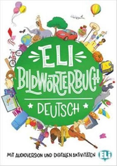ELI Bildwrterbuch Deutsch Anfanger mit Audioversion und digitalen Aktivitten - neuveden
