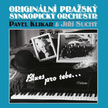Jiří Suchý a Originální Pražský Synkopický Orchestr, Pavel Klikar: Blues pro Tebe CD - Suchý Jiří